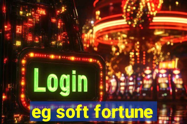 eg soft fortune